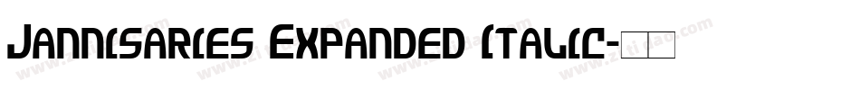 Jannisaries Expanded Italic字体转换